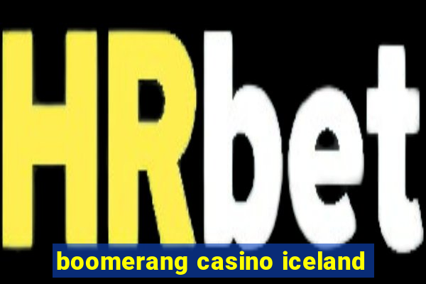 boomerang casino iceland